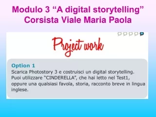 Modulo 3 “A digital storytelling” Corsista Viale Maria Paola