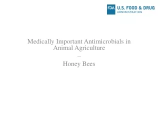 Medically Important Antimicrobials in Animal Agriculture  –  Honey Bees