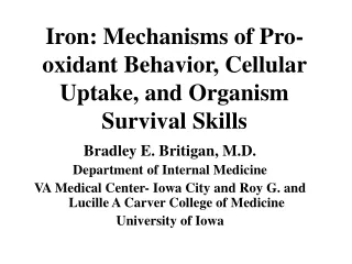 Iron: Mechanisms of Pro-oxidant Behavior, Cellular Uptake, and Organism Survival Skills