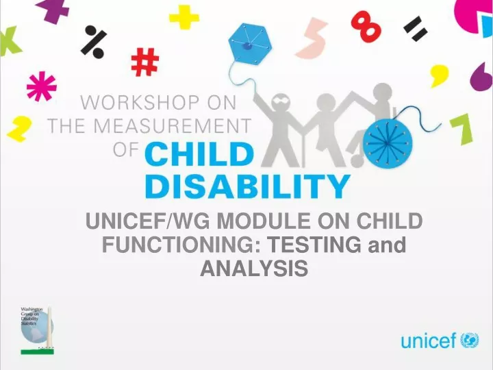 unicef wg module on child functioning testing and analysis