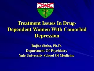 Treatment Issues In Drug-Dependent Women With Comorbid Depression