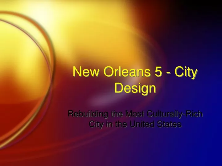 new orleans 5 city design