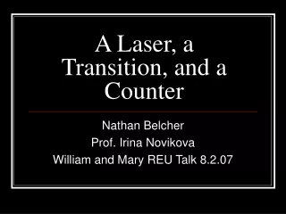 A Laser, a Transition, and a Counter