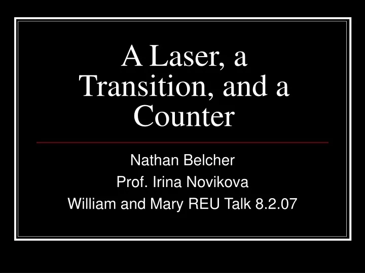 a laser a transition and a counter