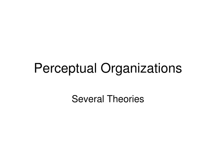 perceptual organizations
