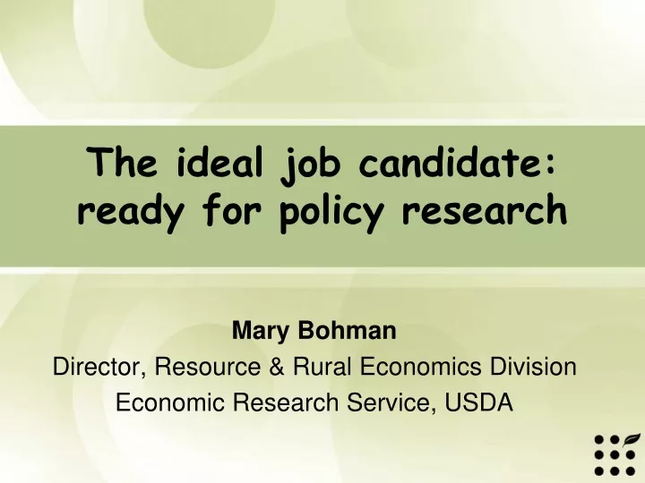 the ideal job candidate ready for policy research