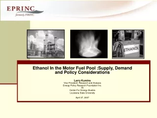 Ethanol In the Motor Fuel Pool :Supply, Demand  and Policy Considerations