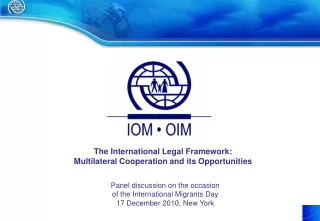 The International Legal Framework:  Multilateral Cooperation and its Opportunities