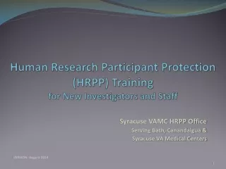 Human Research Participant Protection  (HRPP) Training  for New Investigators and Staff