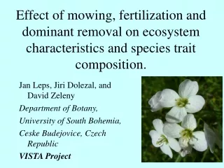 Jan Leps, Jiri Dolezal, and David Zeleny Department of Botany,  University of South Bohemia,