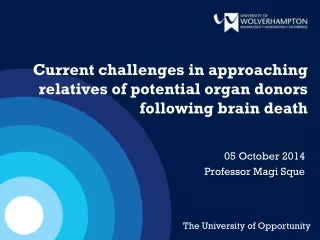 Current challenges in approaching relatives of potential organ donors following brain death
