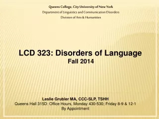 Queens College, City University of New York Department of Linguistics and Communication Disorders