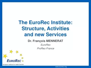 The EuroRec Institute: Structure, Activities and new Services