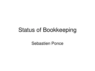 Status of Bookkeeping