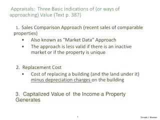 Appraisals:  Three Basic Indications of (or ways of approaching) Value (Text p. 387)