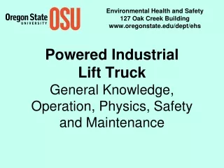 Powered Industrial  Lift Truck General Knowledge, Operation, Physics, Safety and Maintenance