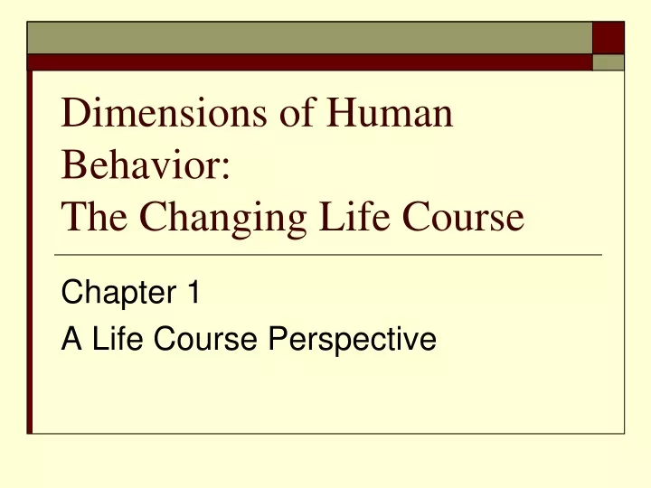 dimensions of human behavior the changing life course