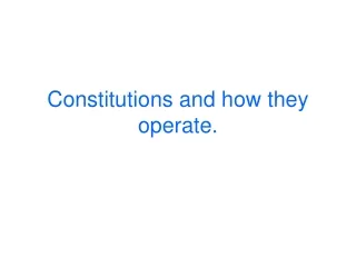 Constitutions and how they operate.