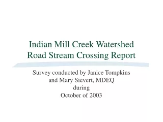 Indian Mill Creek Watershed Road Stream Crossing Report