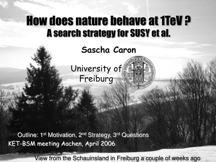 how does nature behave at 1tev a search strategy