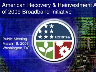 American Recovery &amp; Reinvestment Act of 2009 Broadband Initiative