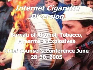 Bureau of Alcohol, Tobacco, Firearms &amp; Explosives Chief Counsel’s Conference June 28-30, 2005