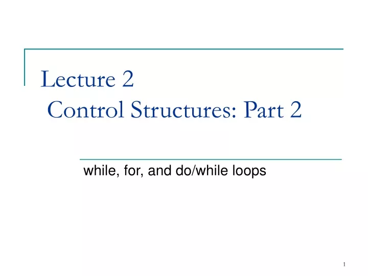 lecture 2 control structures part 2