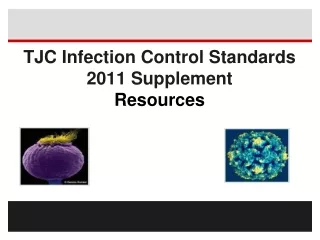 TJC Infection Control Standards 2011 Supplement Resources