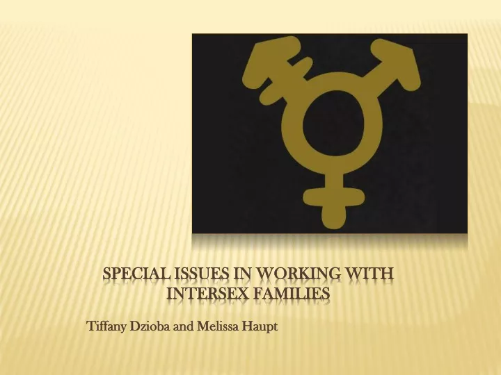 special issues in working with intersex families