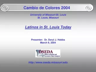 University of Missouri-St. Louis St. Louis, Missouri Latinos in St. Louis Today