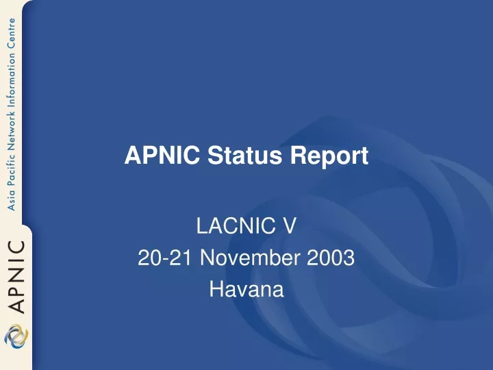 apnic status report
