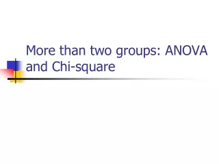 More than two groups: ANOVA and Chi-square