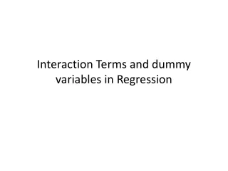 Interaction Terms and dummy variables in Regression