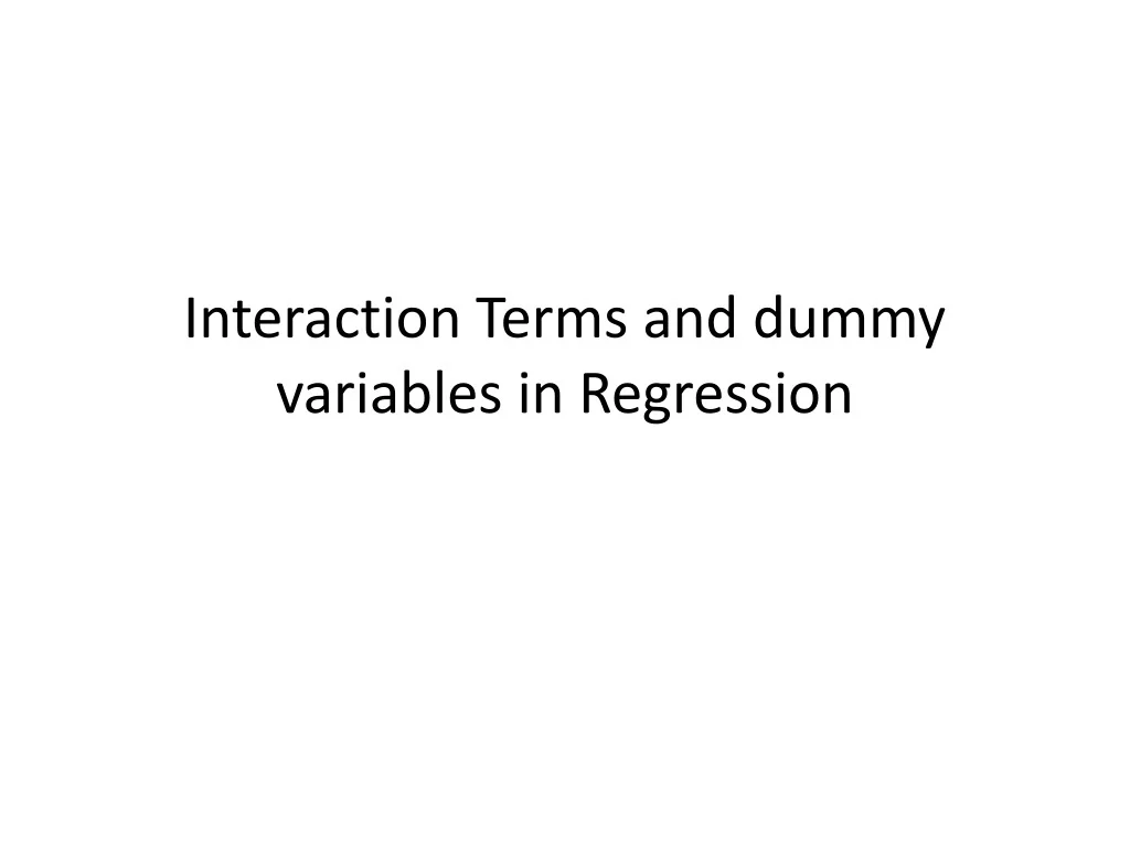 PPT - Dummy Variables and Interactions in Regression Analysis ...