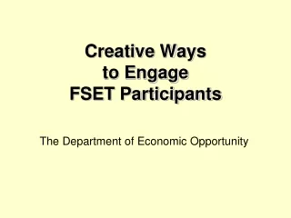 Creative Ways  to Engage  FSET Participants