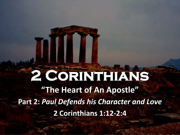 2 corinthians the heart of an apostle part 2 paul
