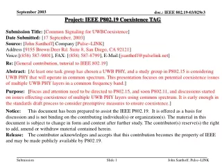 Project: IEEE P802.19 Coexistence TAG Submission Title:  [ Common Signaling for UWBCoexistence ]