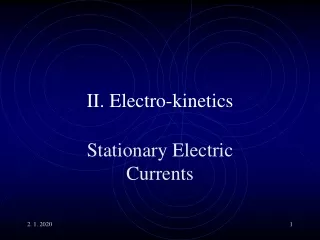 II. Electro-kinetics