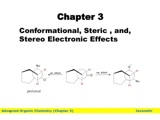 Chapter 3 Conformational, Steric , and, Stereo Electronic Effects