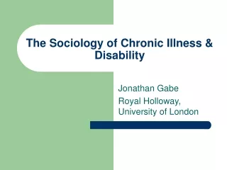 The Sociology of Chronic Illness &amp; Disability