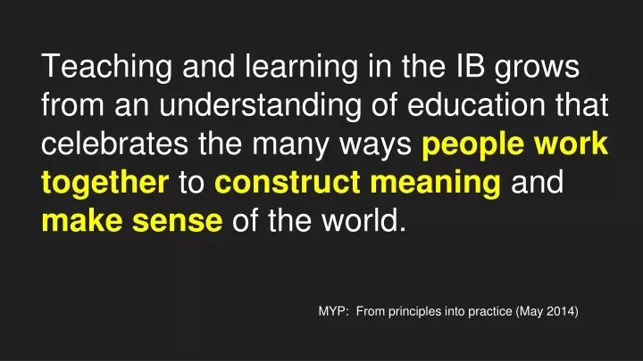 teaching and learning in the ib grows from