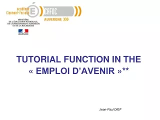 TUTORIAL FUNCTION IN THE « EMPLOI D’AVENIR »**