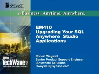 EM410 Upgrading Your SQL Anywhere  Studio Applications