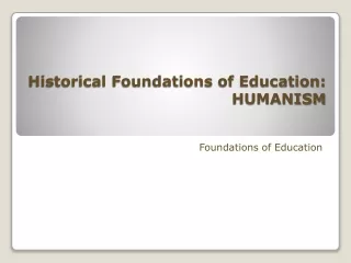 Historical Foundations of Education: HUMANISM