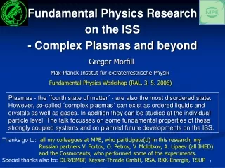 Fundamental Physics Research  on the ISS  - Complex Plasmas and beyond