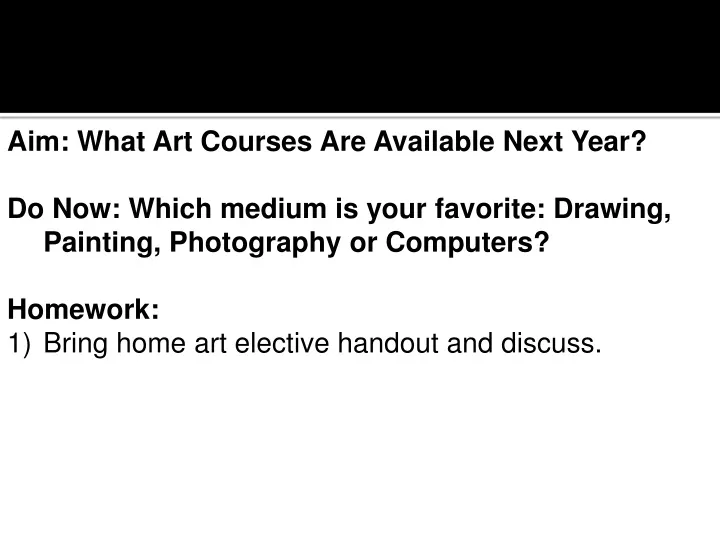 aim what art courses are available next year