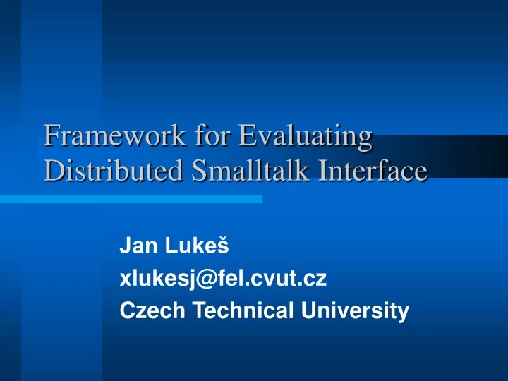 framework for evaluating distributed smalltalk interface