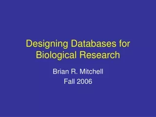 Designing Databases for Biological Research