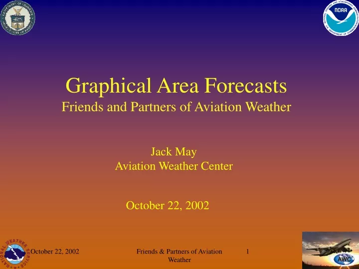graphical area forecasts friends and partners of aviation weather