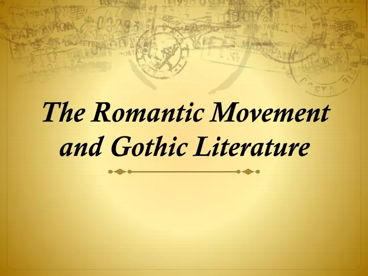 the romantic movement and gothic literature